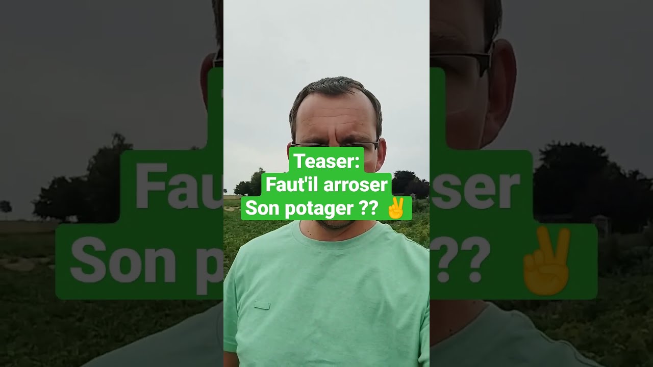 Teaser: faut'il arroser son potager ?✌️