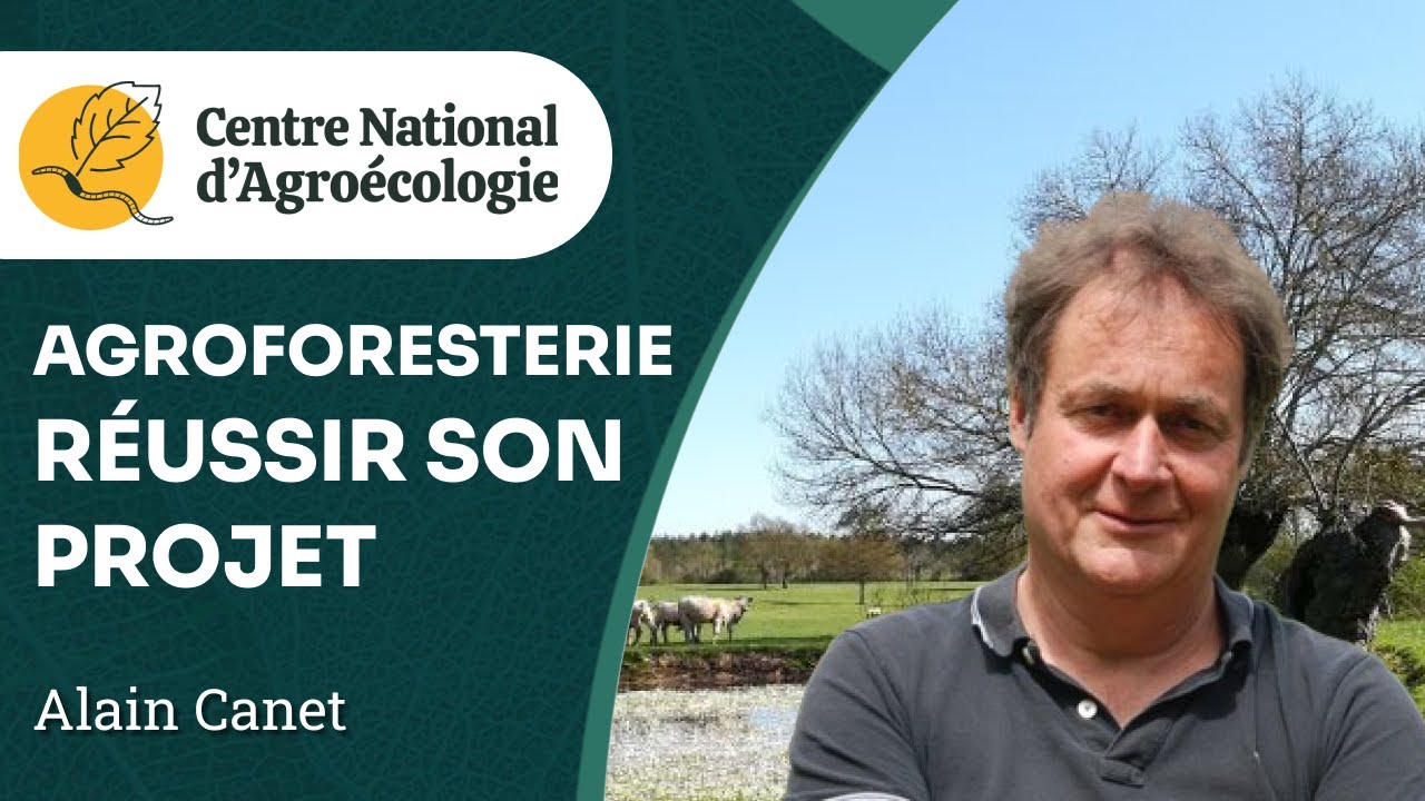 Les 12 Clés pour réussir son projet agroforestier, Arbres et Civilisation - CNA