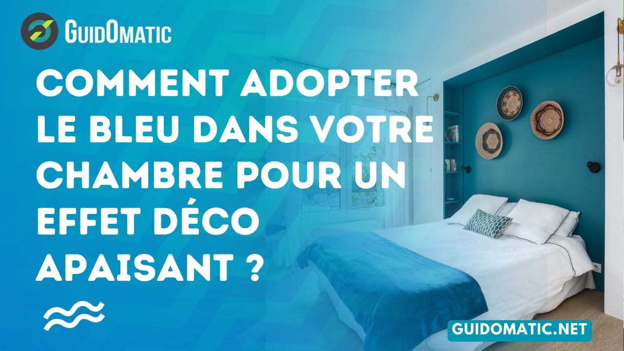 👉 Comment adopter le bleu dans votre chambre pour un effet déco apaisant ?