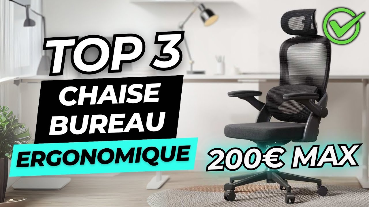 TOP 3 : Meilleure Chaise de Bureau Ergonomique 2025 : Moins de 200€ !