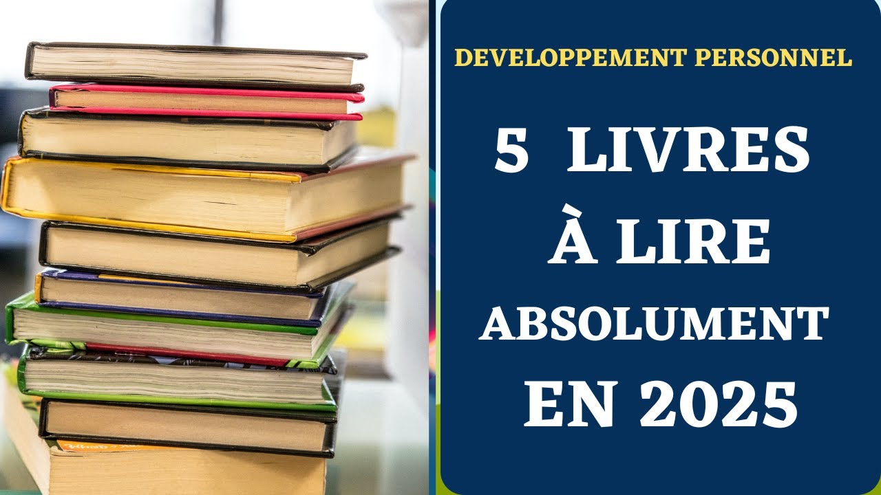 5 Livres de Développement Personnel Pour une Transformation Radicale en 2025