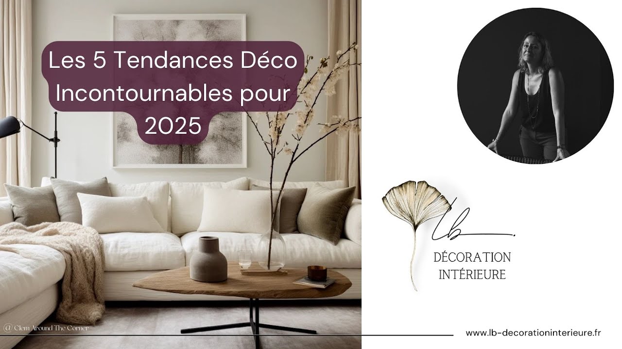 Les 5 Tendances Déco Incontournables pour 2025